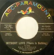 Ray Charles - Without Love (There Is Nothing)