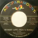 7'' - Ray Charles - Without Love (There Is Nothing) / No One