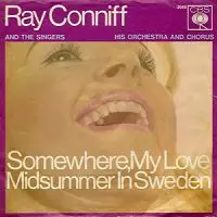 Ray Conniff - Somewhere, My Love / Midsummer In Sweden