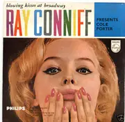 7'' - Ray Conniff And His Orchestra & Chorus - Blowing Kisses At Broadway - Ray Conniff Presents Cole Porter