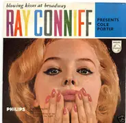 Ray Conniff And His Orchestra & Chorus - Blowing Kisses At Broadway - Ray Conniff Presents Cole Porter