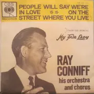 Ray Conniff And His Orchestra & Chorus - People Will Say We're In Love / On The Street Where You Live