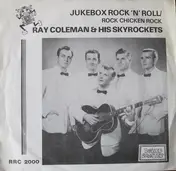 Ray Coleman - Jukebox Rock 'N' Roll / Rock Chicken Rock