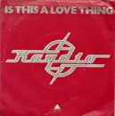 7inch Vinyl Single - Raydio - Is This A Love Thing - Red