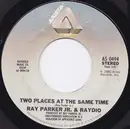 7'' - Raydio - Two Places At The Same Time / For Those Who Like To Groove