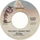 7inch Vinyl Single - Raydio - You Can't Change That