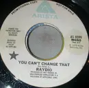 7inch Vinyl Single - Raydio - You Can't Change That