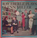 LP - Ray Eberle - Ray Eberle Plays Glenn Miller