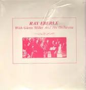 Ray Eberle - Ray Eberle with Glenn Miller and his orchestra