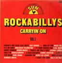 LP - Ray Harris, Mack Self, Edwin Bruce,.. - Sun Rockabilly's Vol. 2 Carryin' On - W/BILLY LEE RILEY/BURGESS/