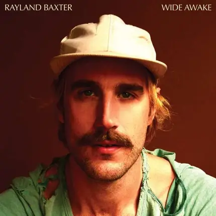 Rayland Baxter - Wide Awake Ltd.
