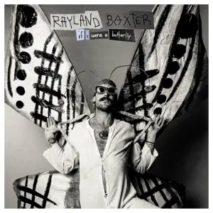Rayland Baxter - If I Were a Butterfly