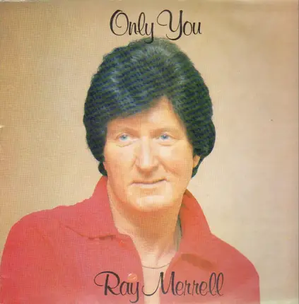 Ray Merrell - Only You