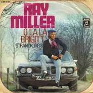 Ray Miller - O La La Brigitt