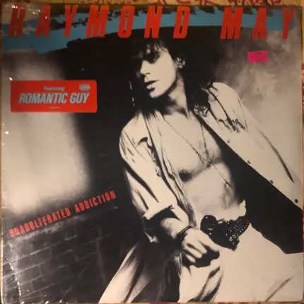 Raymond May - Unadulterated Addiction