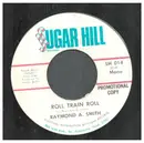 7inch Vinyl Single - Raymond A. Smith - One Night to remember/ roll Train Roll - Promo