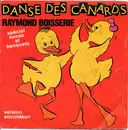 7inch Vinyl Single - Raymond Boisserie - Danse Des Canards