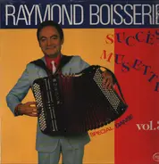 Raymond Boisserie - Succès Musette - Special Danse vol. 3