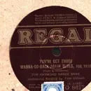 Schellack - Raymond Dance Band - You've Got Those Wanna Go Back Again Blues / My Irish Home Sweet Home