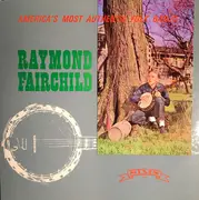 LP - Raymond Fairchild - America's Most Authentic Folk Banjo