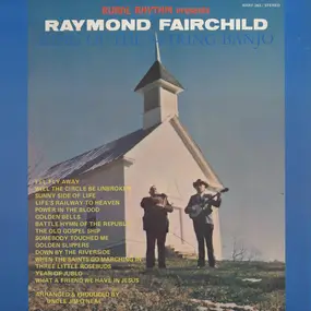 Raymond Fairchild - King Of The 5-String Banjo