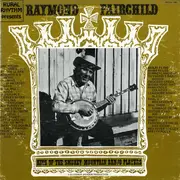LP - Raymond Fairchild - King Of The Smokey Mountain Banjo Players