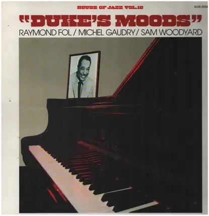 Raymond Fol / Michel Gaudry / Sam Woodyard - House Of Jazz Vol.10 'Duke's Moods'