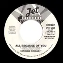 7inch Vinyl Single - Raymond Froggatt - All Because Of You