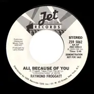 Raymond Froggatt - All Because Of You