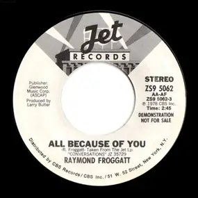 raymond froggatt - All Because Of You