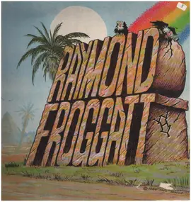 raymond froggatt - Why