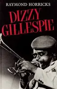 Raymond Horricks - Dizzy Gillespie (Jazz Masters)