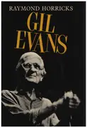 Hardcover - Raymond Horricks - Gil Evans