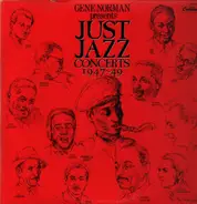 Raymond Klages, Dizzy Gillespie, Ben Bernie - Gene Norman Presents Just Jazz Concerts (1947-49)