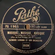 Raymond Legrand Et Son Orchestre - Musique, Musique, Musique / J'ai Vu Revenir