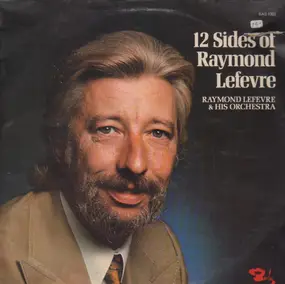 Raymond LeFevre - 12 Sides of Raymond Lefevre