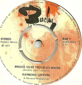 Raymond LeFevre - Bridge Over Troubled Water