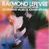 LP - Raymond Lefèvre Et Son Grand Orchestre - Les Grandes Valses De Johann Strauss
