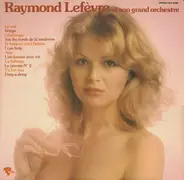 Raymond Lefèvre Et Son Grand Orchestre - Raymond Lefèvre & Son Grand Orchestre
