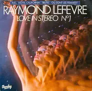 Raymond Lefèvre Et Son Grand Orchestre - Love In Stereo Nº 1