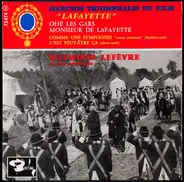 Raymond Lefèvre Et Son Grand Orchestre - Marches Triomphales Du Film "Lafayette"