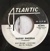 Raymond LeFevre - Hava Naguila / Come Softly To Me