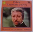 LP - Raymond Lefèvre - This Is Raymond Lefèvre - Gatefold
