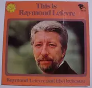LP - Raymond Lefèvre - This Is Raymond Lefèvre - Gatefold