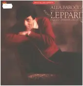 Raymond Leppard - Alla Barocca