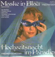 Raymond / Schröder - Maske in Blau / Hochzeitsnacht im Paradies