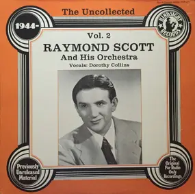Raymond Scott & His Orchestra - The Uncollected Raymond Scott Vol. 2
