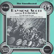 Raymond Scott And His Orchestra - The Uncollected Raymond Scott