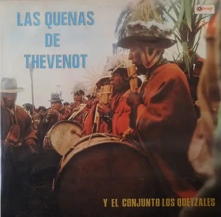 Raymond Thevenot Y Los Quetzales - Las Quenas De Thevenot Y El Conjunto Los Quetzales