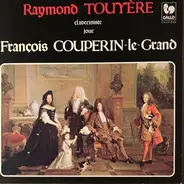 Couperin - Raymond Touyère claveciniste joue François COUPERIN-le-Grand